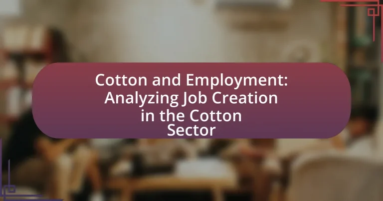 Cotton and Employment: Analyzing Job Creation in the Cotton Sector