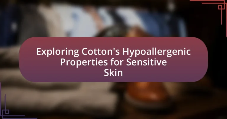 Exploring Cotton’s Hypoallergenic Properties for Sensitive Skin