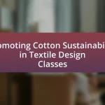 Promoting Cotton Sustainability in Textile Design Classes