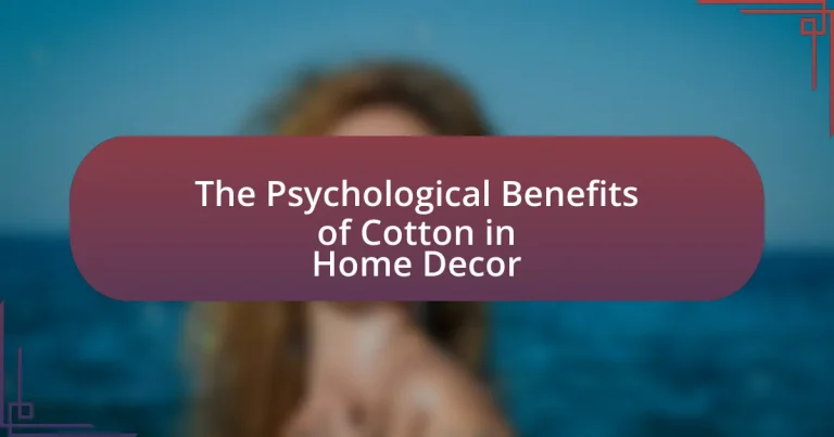 The Psychological Benefits of Cotton in Home Decor